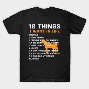 Things I Want In My Life Horses More Horses Horse Graphic T-Shirt